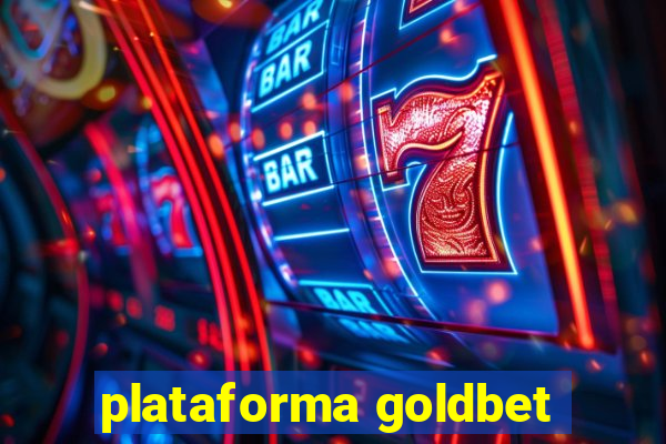 plataforma goldbet